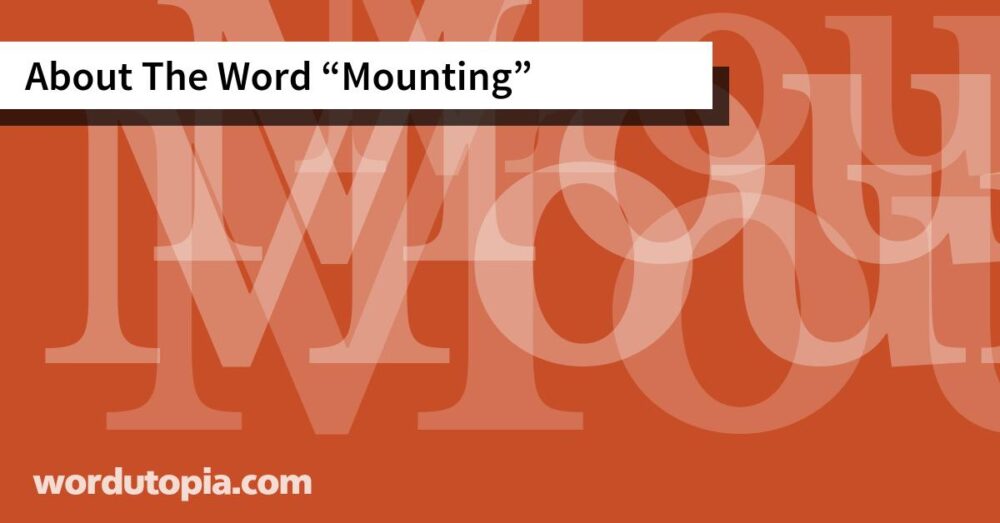 About The Word Mounting