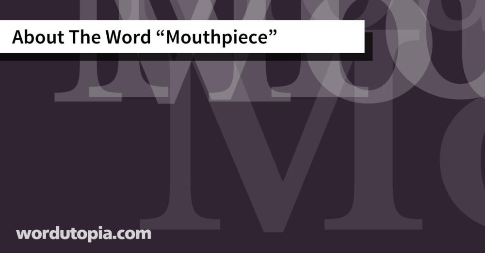 About The Word Mouthpiece