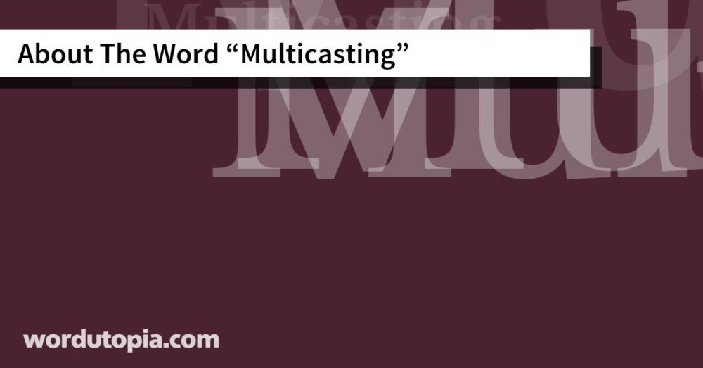 About The Word Multicasting