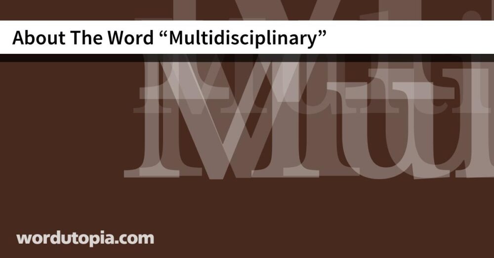 About The Word Multidisciplinary