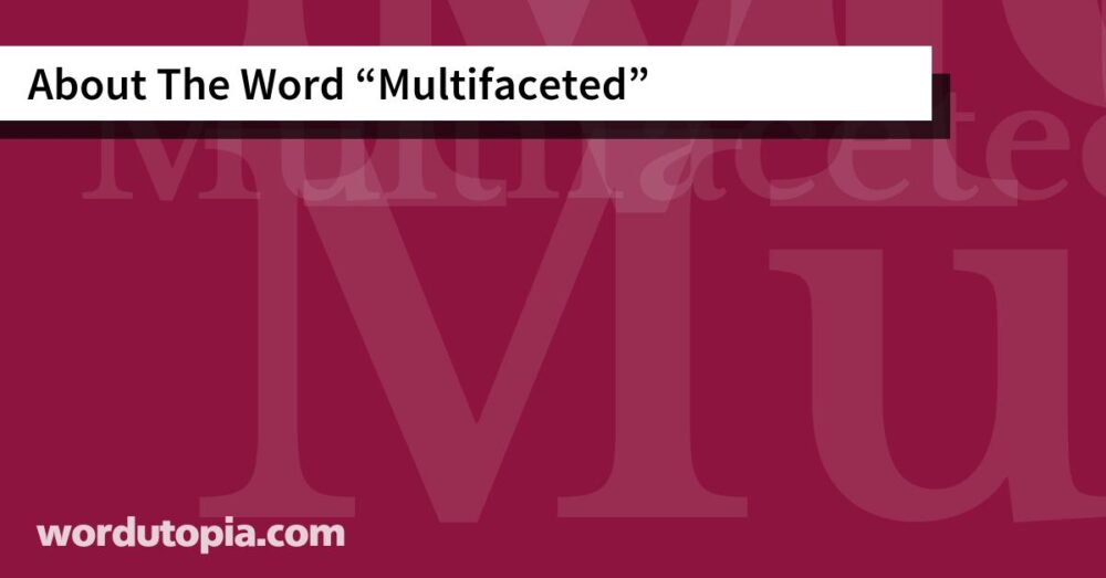 About The Word Multifaceted