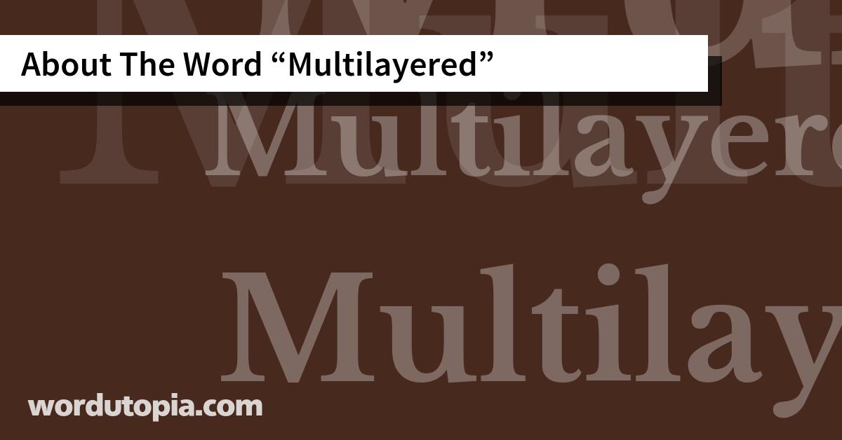 About The Word Multilayered