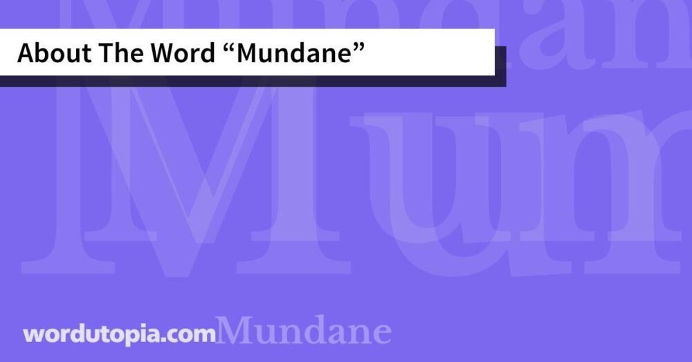 About The Word Mundane