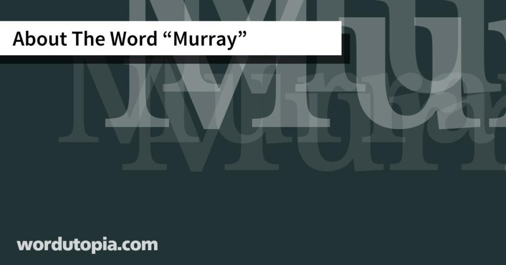 About The Word Murray