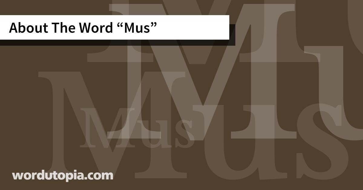 About The Word Mus