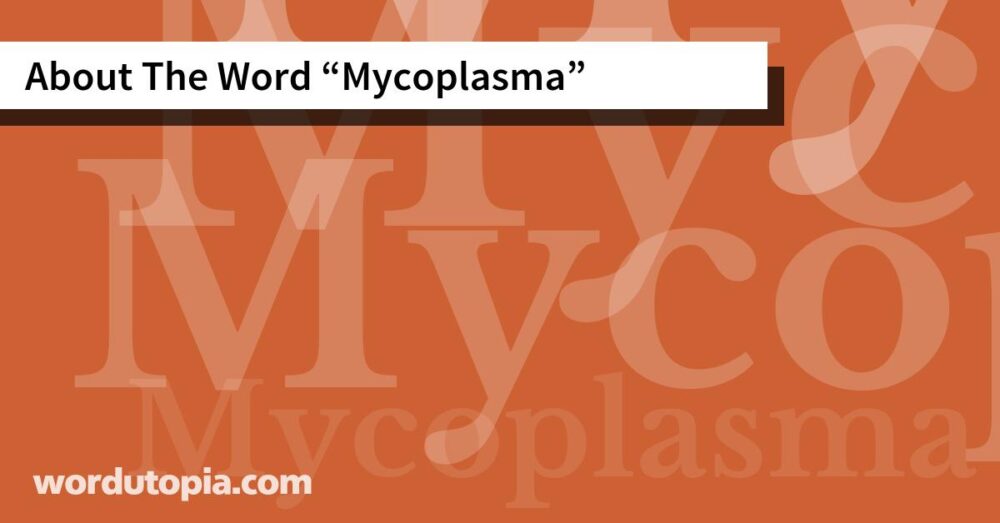 About The Word Mycoplasma