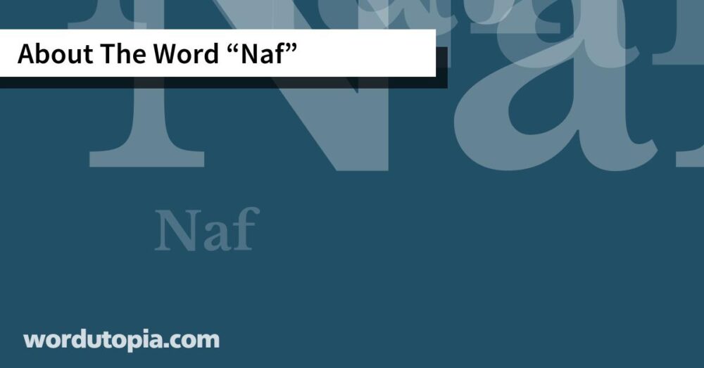 About The Word Naf