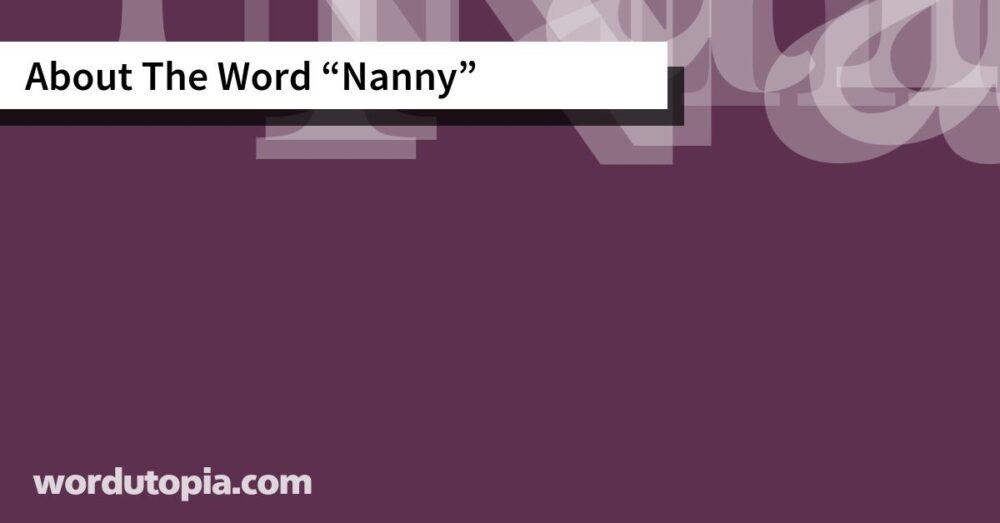 About The Word Nanny