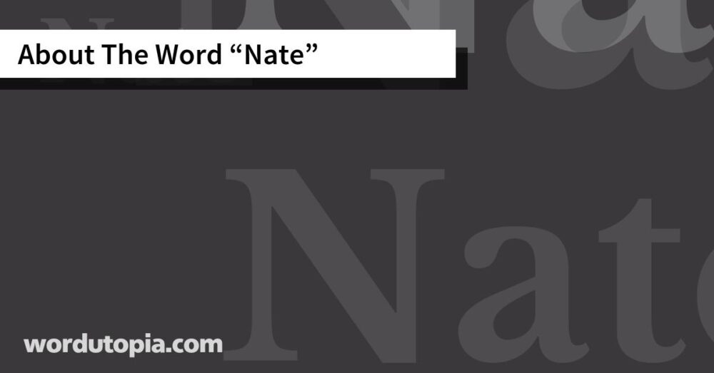 About The Word Nate
