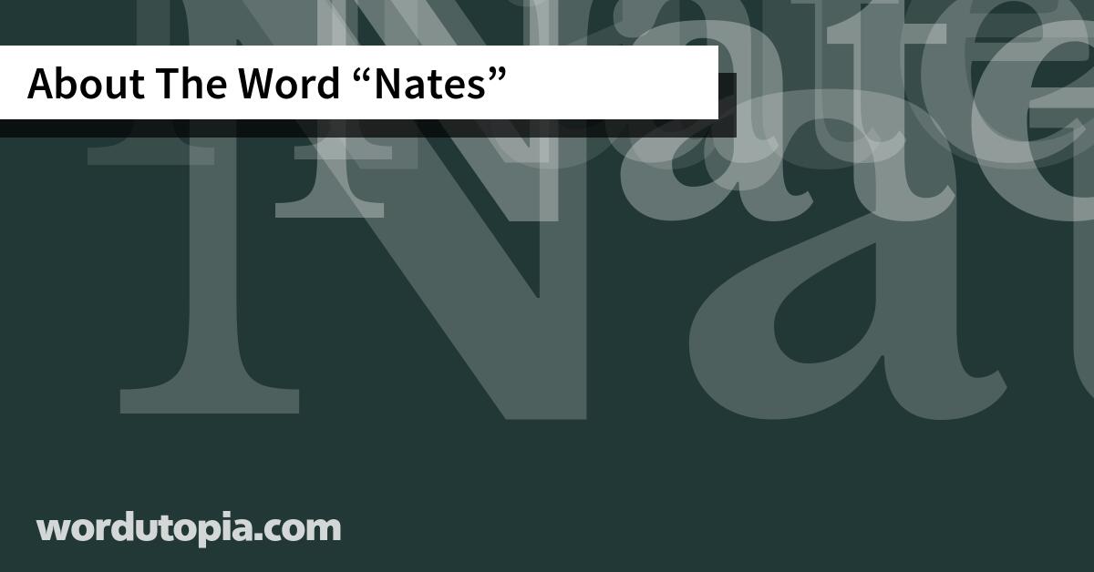 About The Word Nates