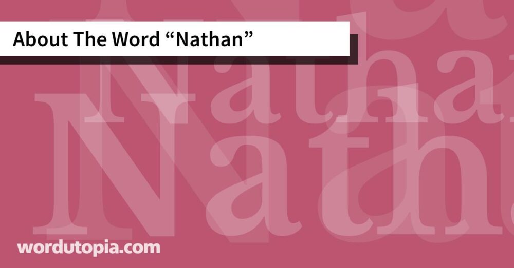 About The Word Nathan