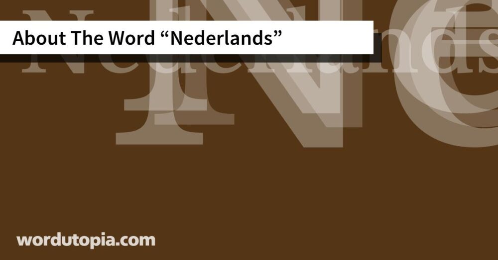 About The Word Nederlands