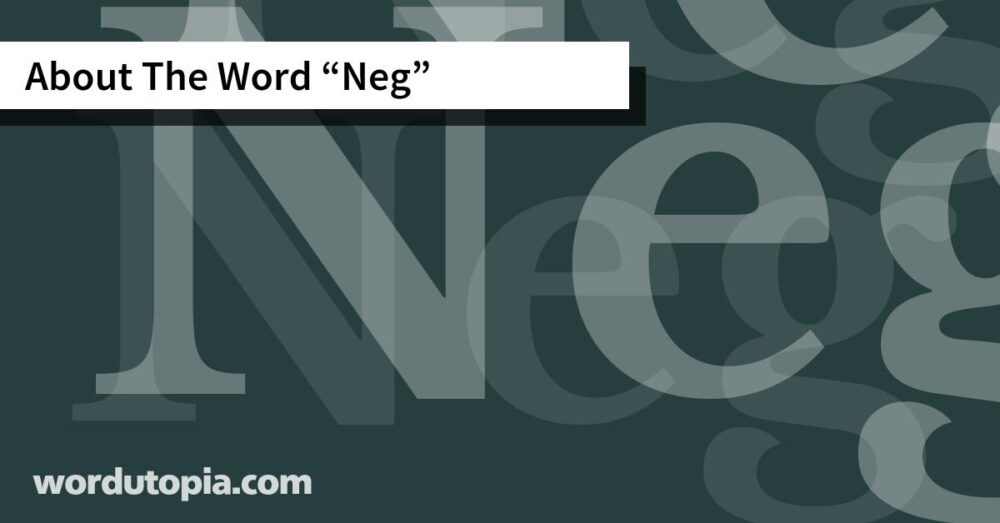 About The Word Neg