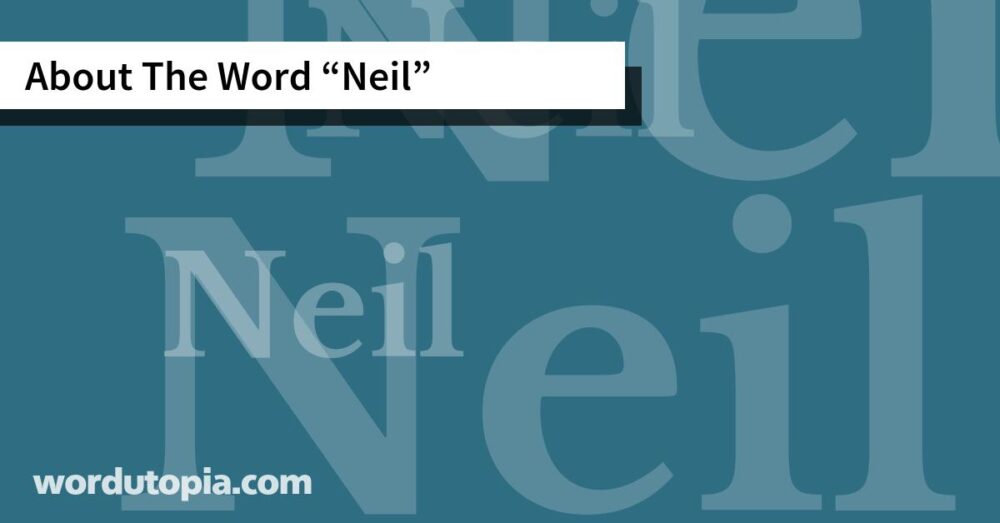About The Word Neil