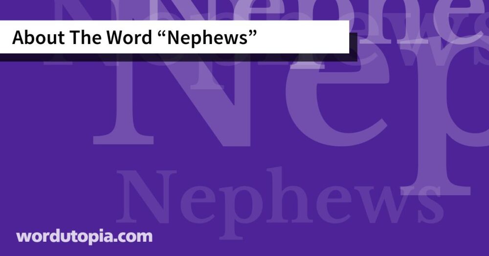 About The Word Nephews