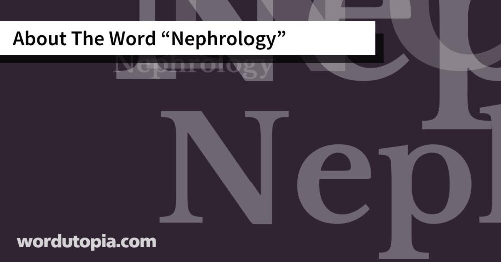 About The Word Nephrology