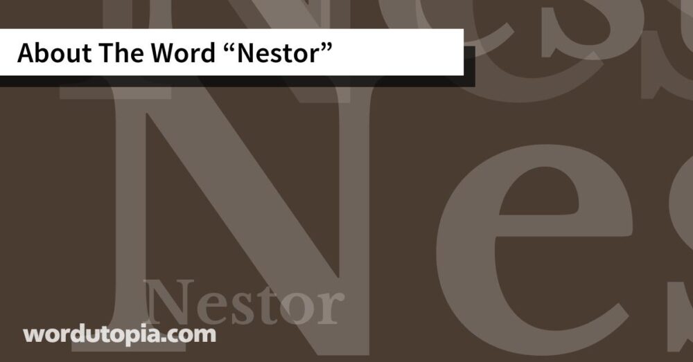About The Word Nestor