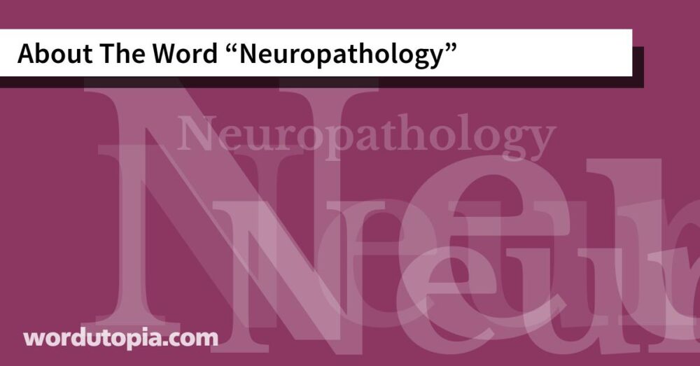 About The Word Neuropathology