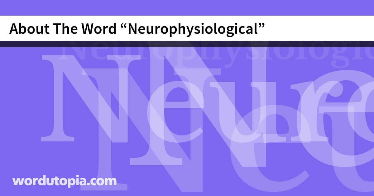 About The Word Neurophysiological