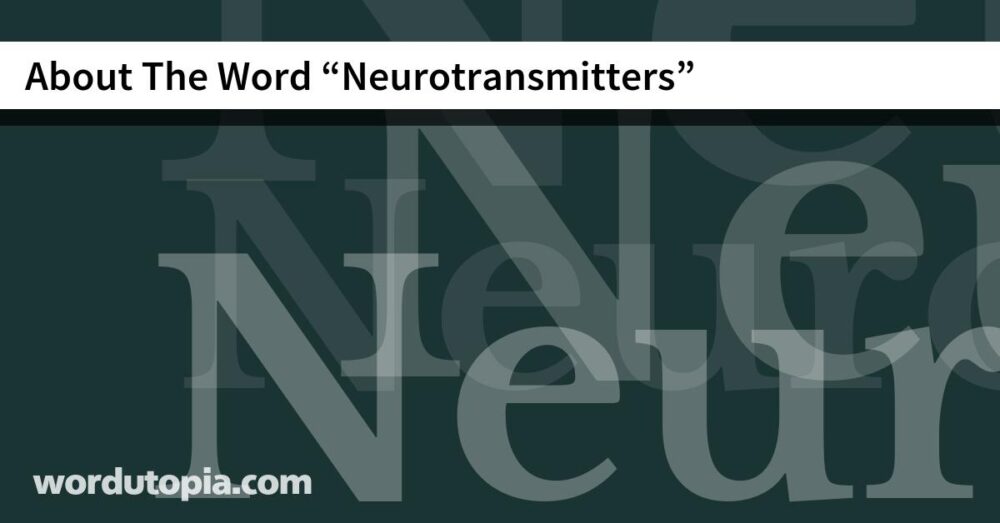 About The Word Neurotransmitters