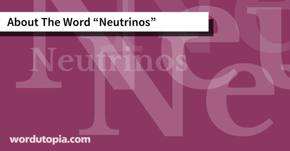 About The Word Neutrinos