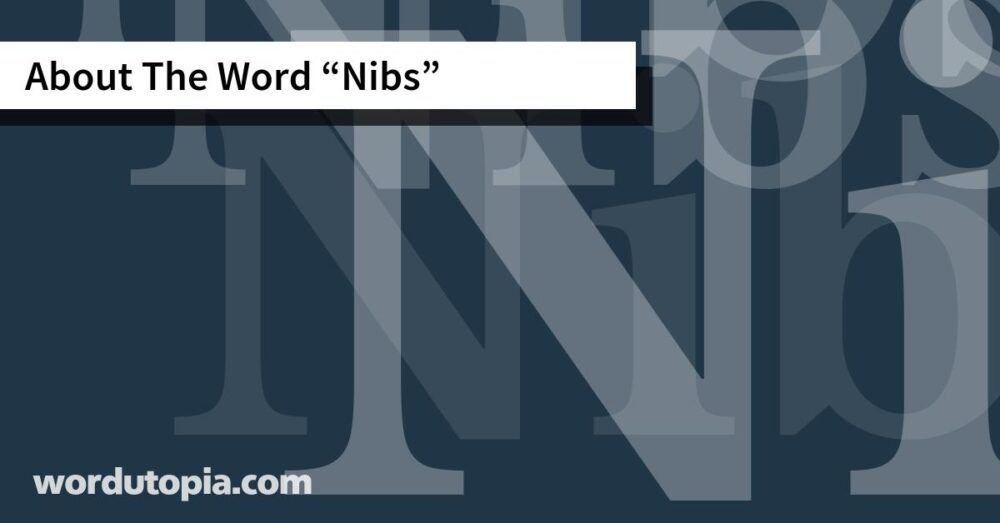 About The Word Nibs