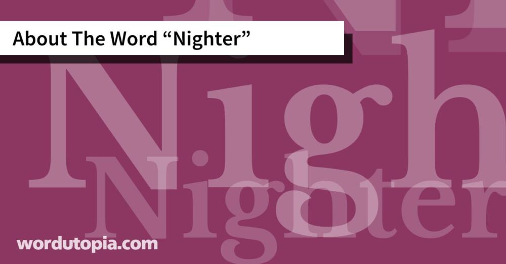 About The Word Nighter