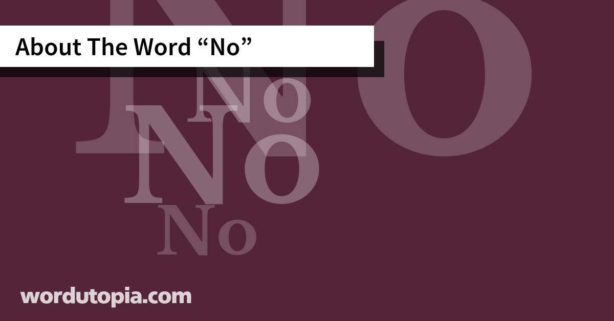 About The Word No