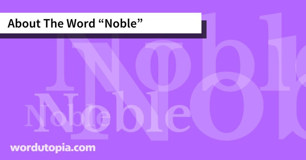 About The Word Noble