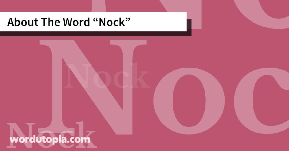 About The Word Nock