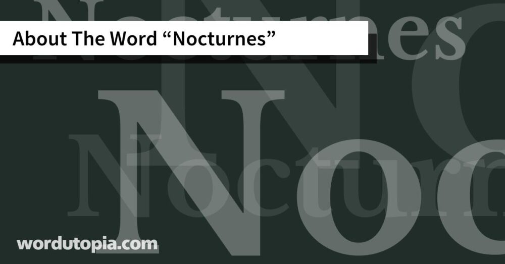 About The Word Nocturnes