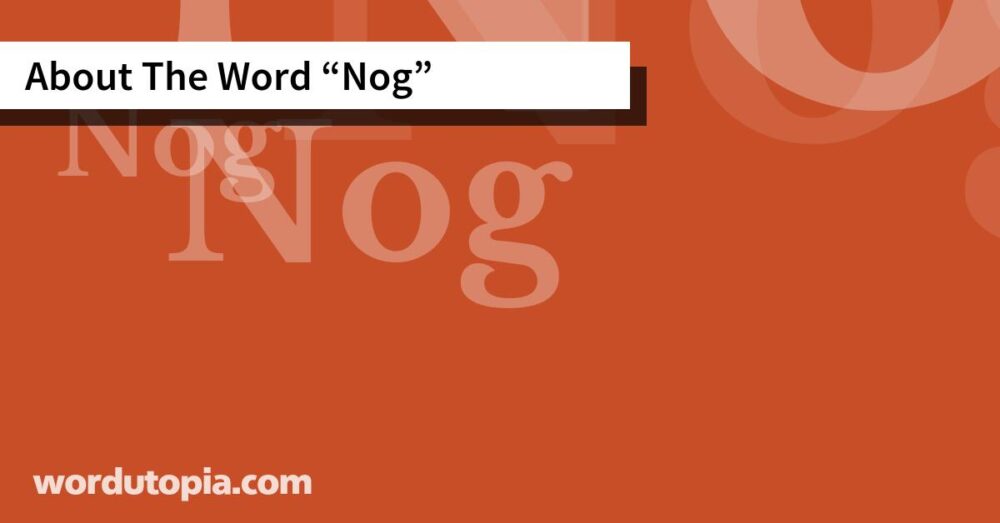 About The Word Nog