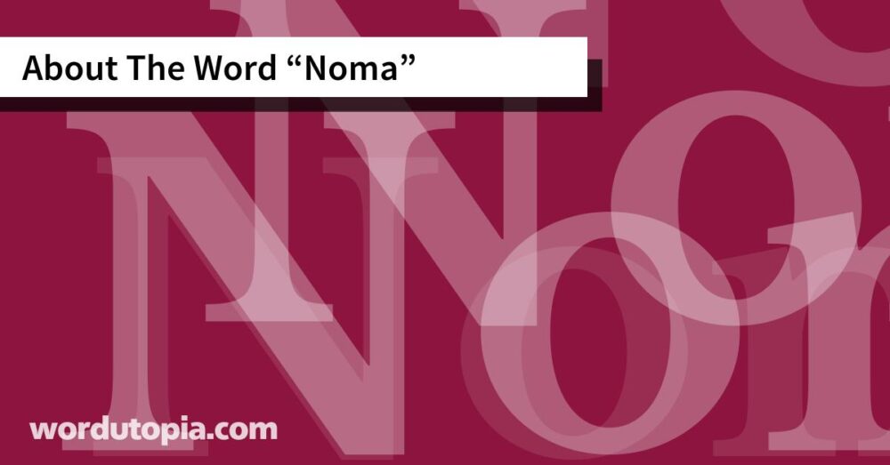 About The Word Noma