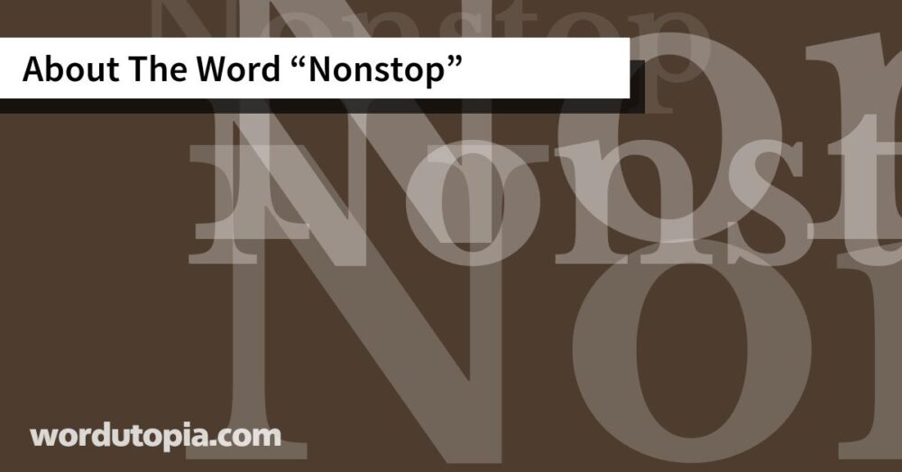 About The Word Nonstop
