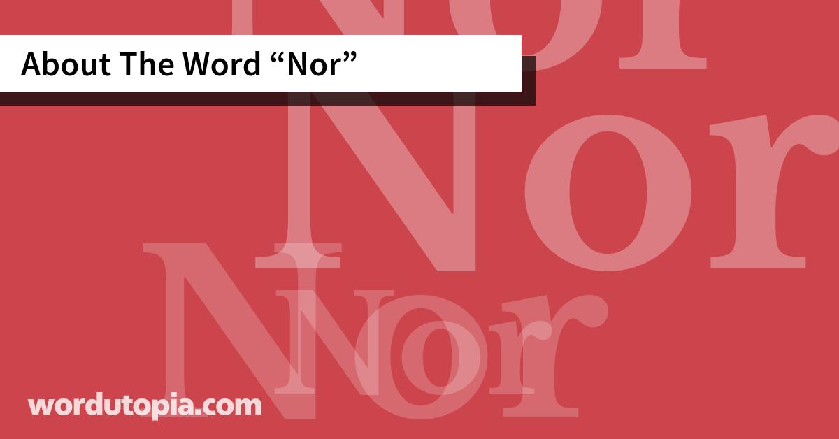 About The Word Nor