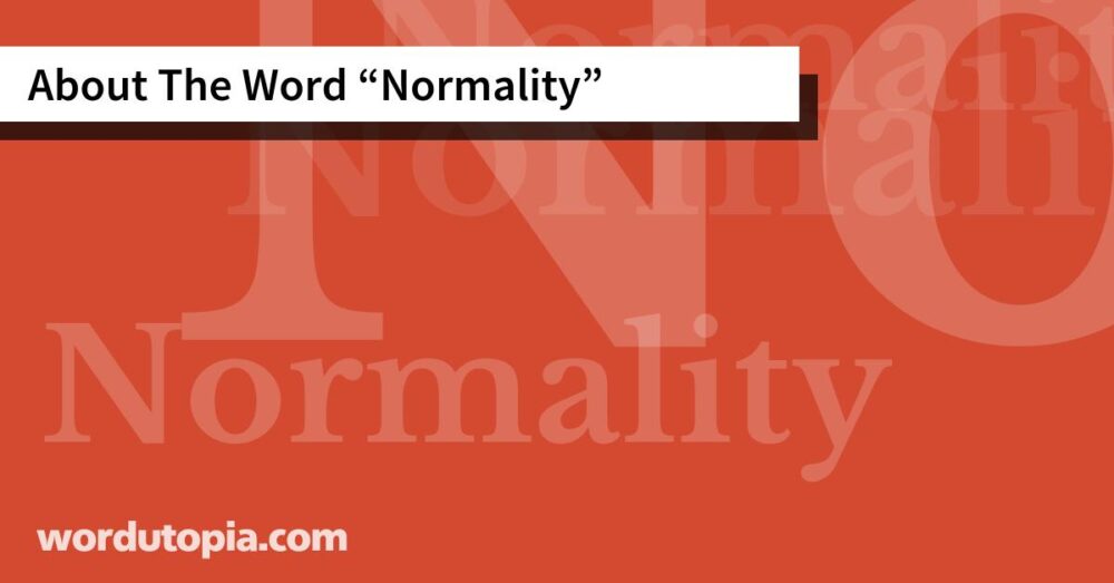 About The Word Normality