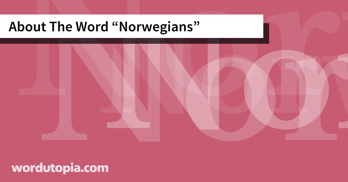 About The Word Norwegians