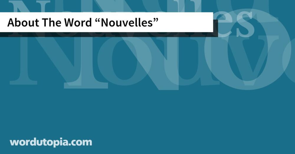 About The Word Nouvelles
