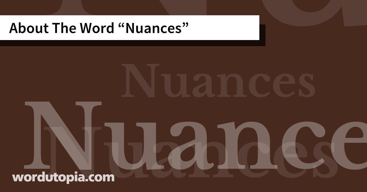 About The Word Nuances