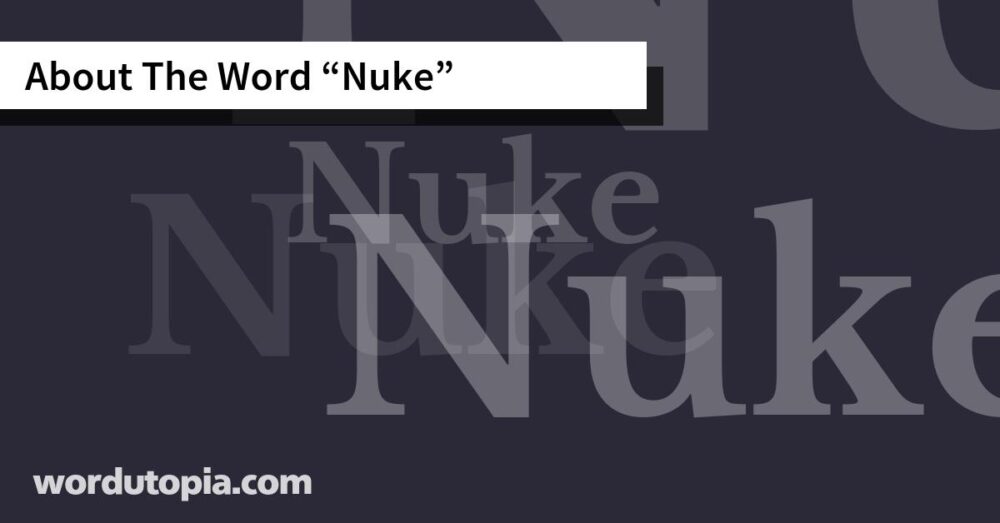 About The Word Nuke