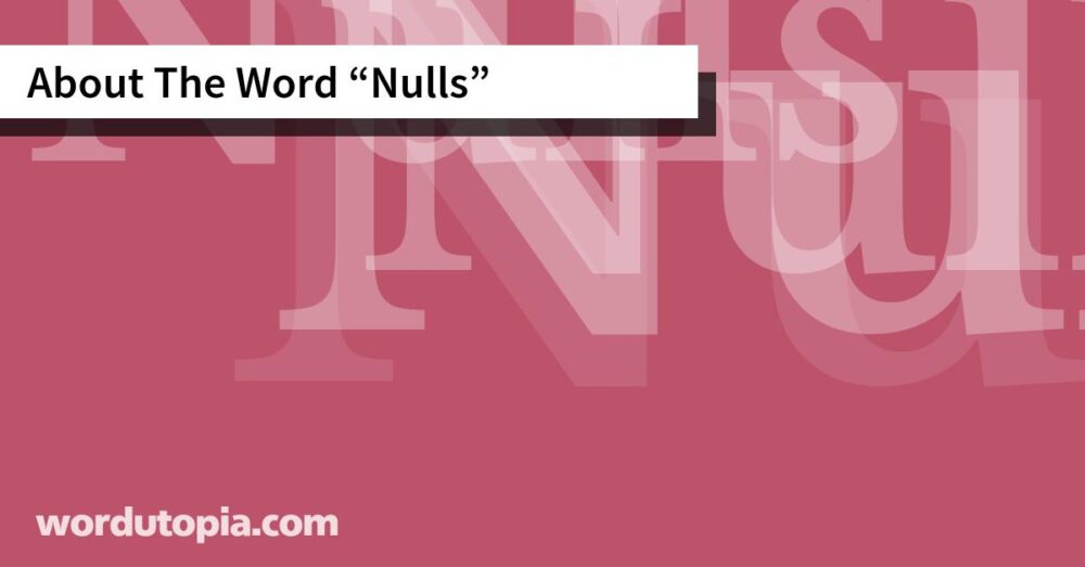 About The Word Nulls