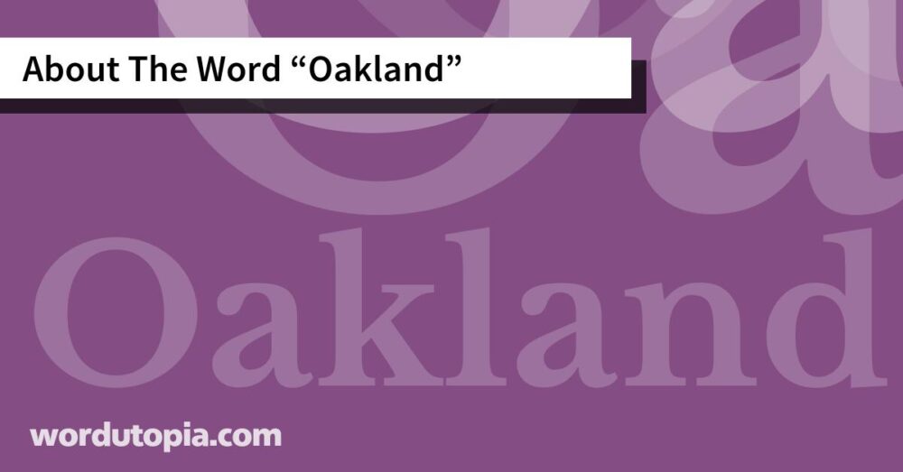 About The Word Oakland