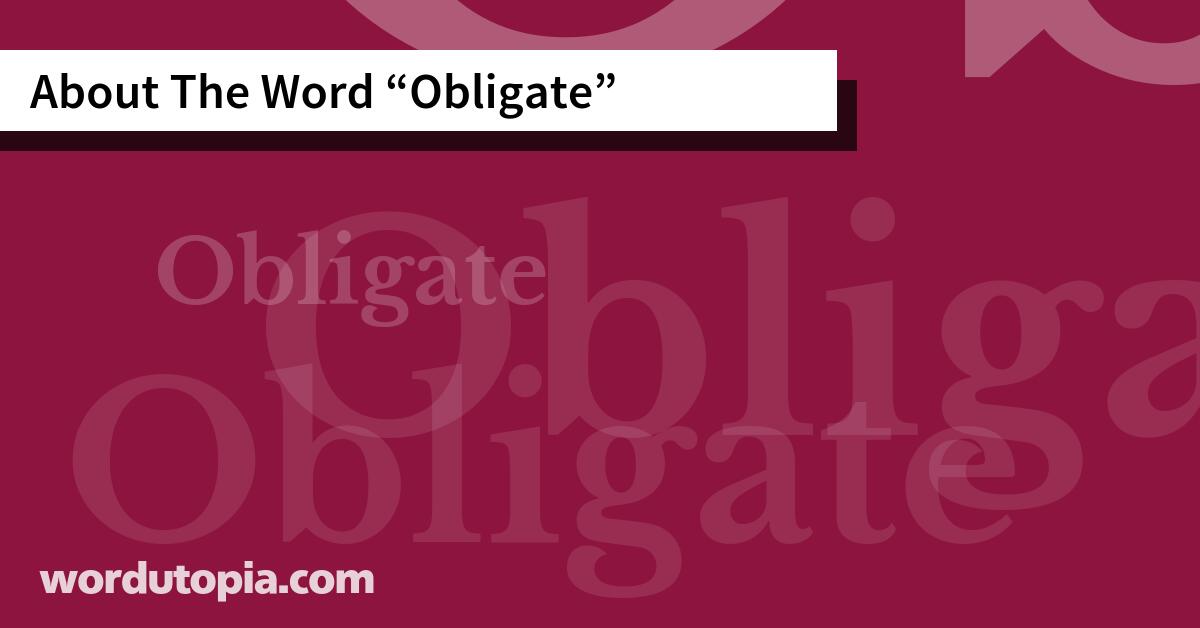 About The Word Obligate