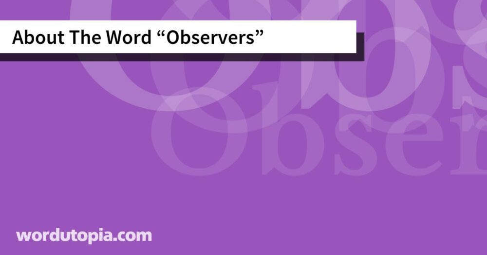About The Word Observers