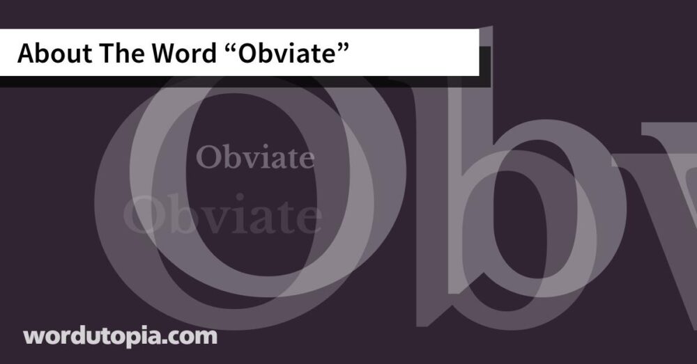 About The Word Obviate
