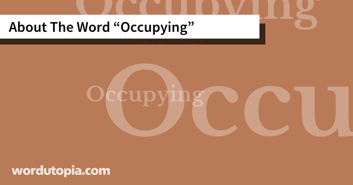 About The Word Occupying