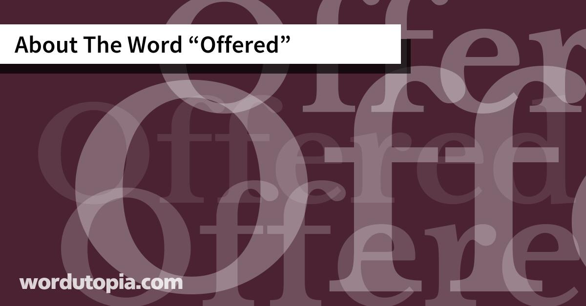 About The Word Offered
