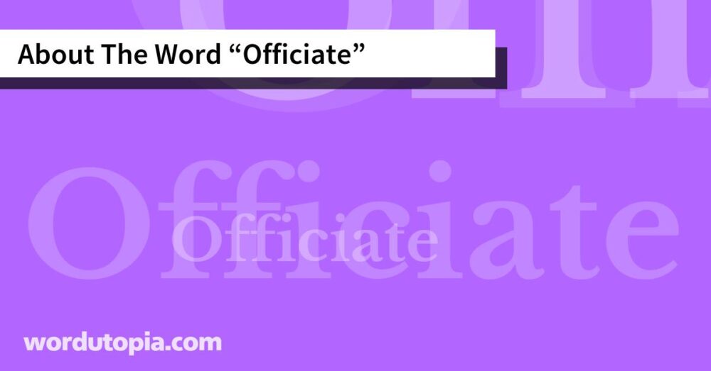 About The Word Officiate
