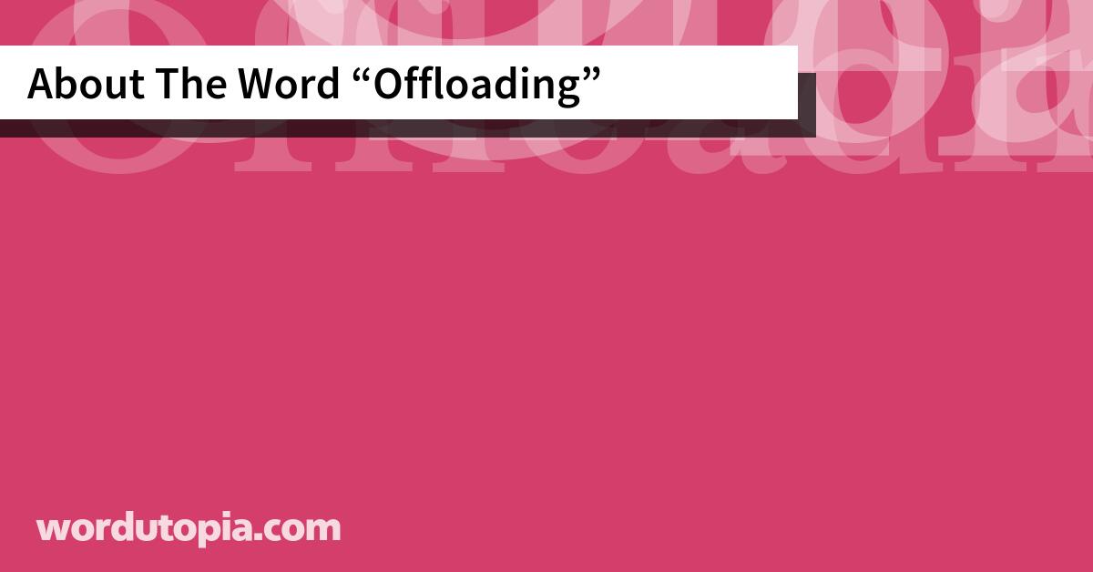 About The Word Offloading