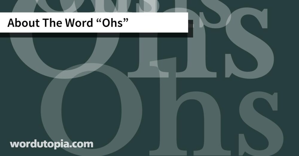 About The Word Ohs